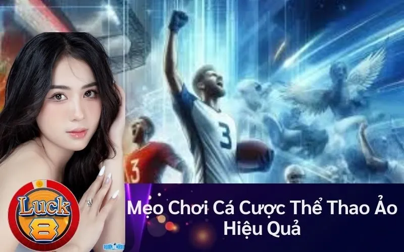 Mẹo Chơi Cá Cược Thể Thao Ảo Hiệu Quả