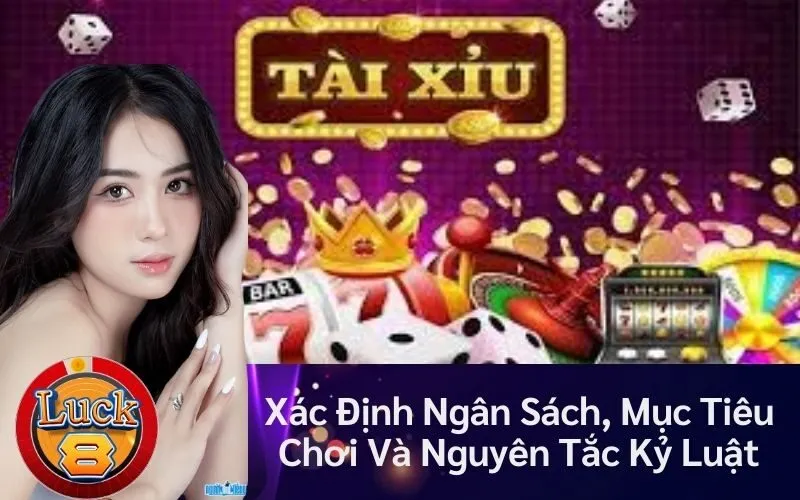 Xác Định Ngân Sách, Mục Tiêu Chơi Và Nguyên Tắc Kỷ Luật