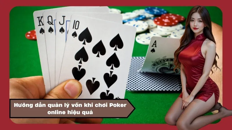 Hướng dẫn quản lý vốn khi chơi Poker online hiệu quả