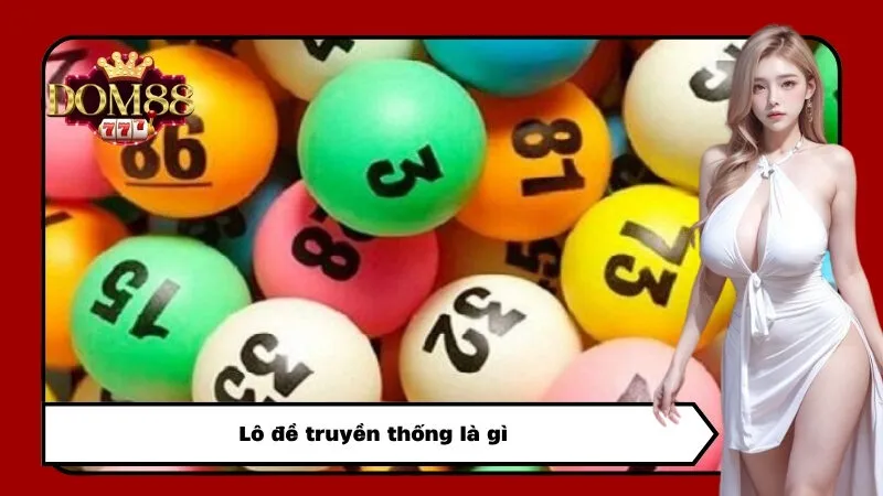 Lô đề truyền thống là gì