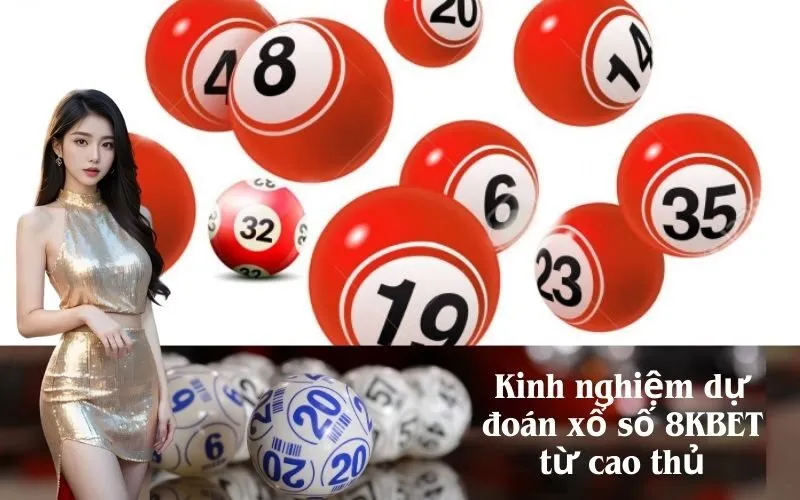 Kinh nghiệm dự đoán xổ số 8KBET từ cao thủ