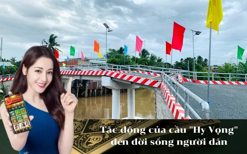 Tác động của cầu Hy Vọng đến đời sống người dân