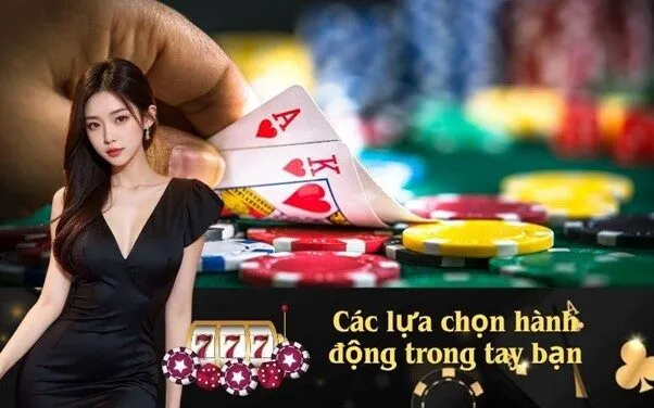 Các lựa chọn hành động trong tay bạn