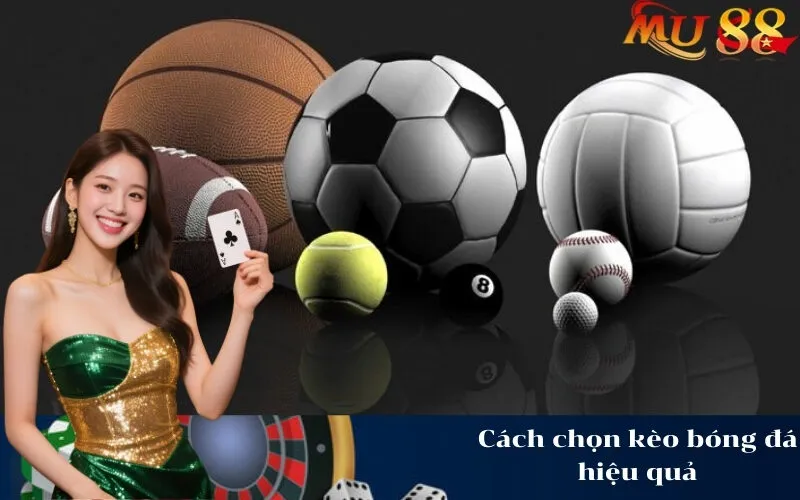 Cách chọn kèo bóng đá hiệu quả