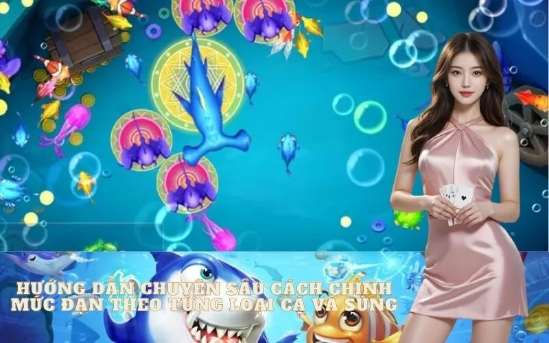 Hướng Dẫn Chuyên Sâu Cách Chỉnh Mức Đạn Theo Từng Loại Cá Và Súng