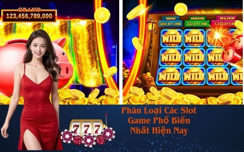 Phân Loại Các Slot Game Phổ Biến Nhất Hiện Nay