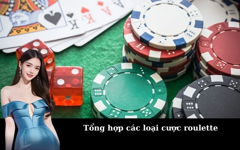 Tổng hợp các loại cược roulette