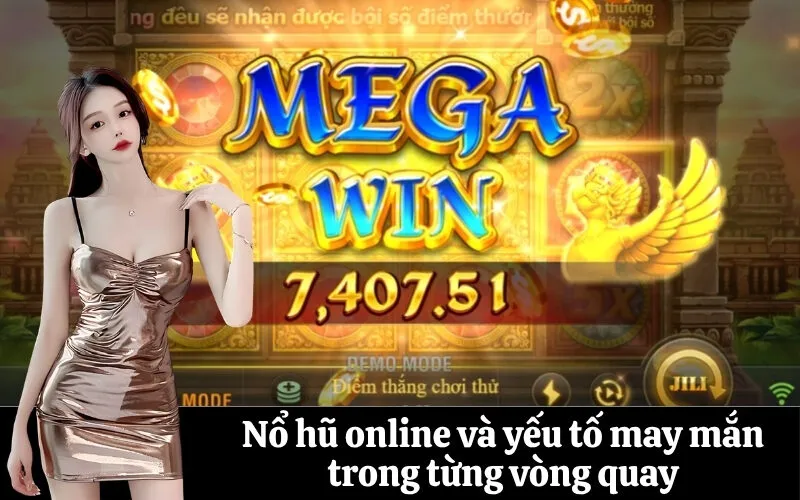 Nổ hũ online và yếu tố may mắn trong từng vòng quay
