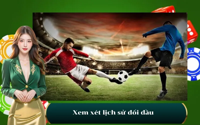 Xem xét lịch sử đối đầu