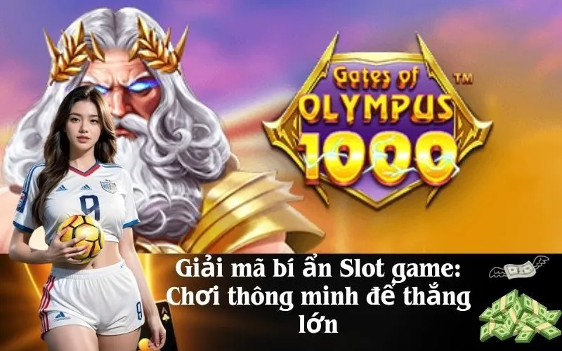 Giải mã bí ẩn Slot game Chơi thông minh để thắng lớn